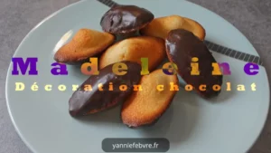 Madeleine avec décoration chocolat par Yann Lefebvre 2025