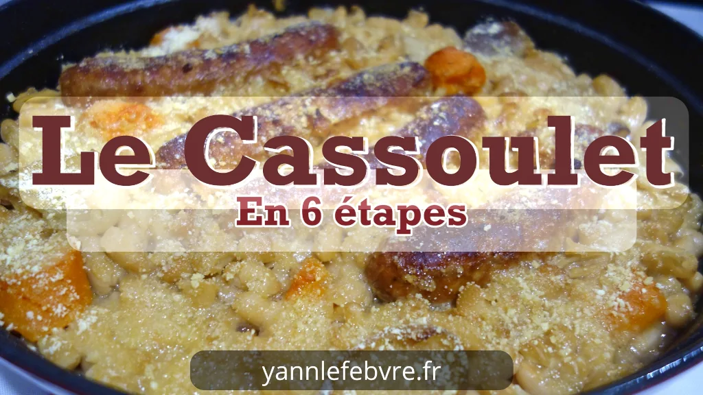 Recette Facile de Cassoulet Maison Traditionnel : Savoureux et Authentique ! par Yann Lefebvre