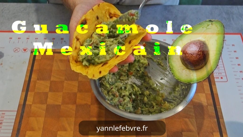 Recette guacamole maison facile et authentique en 5 minutes par Yann Lefebvre