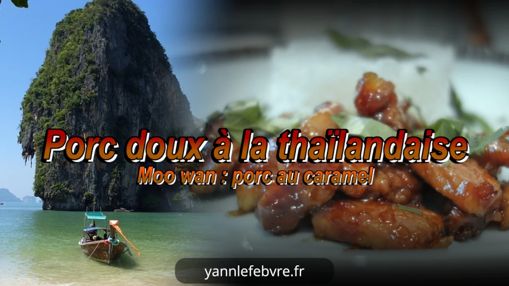 MOO WAN : La Meilleure Recette de Porc au Caramel Thaïlandais Ultra Fondant et Facile ! par Yann Lefebvre