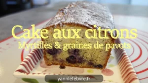 Cake au Citron Ultra Moelleux & Parfumé ! Ma Recette Testée