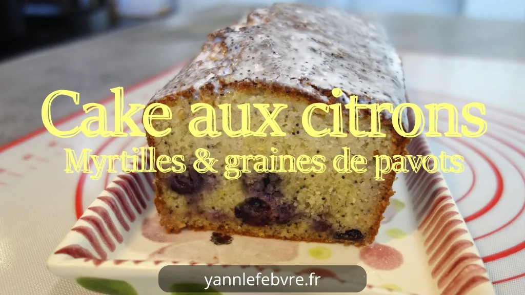 Cake au Citron Ultra Moelleux & Parfumé ! Ma Recette Testée