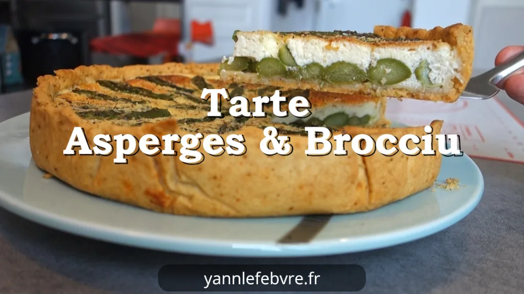 Comment Faire une Délicieuse Tarte Asperges & Brocciu (Pâte au Piment d’Espelette) par Yann Lefebvre