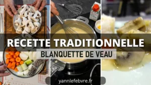 Blanquette de veau traditionnelle avec ses légumes. Recette classique française, veau tendre et sauce veloutée au citron. Plat familial réconfortant par Yann Lefebvre.