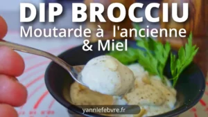 Recette dip brocciu, moutarde à l'ancienne et miel par Yann Lefebvre. Un apéritif corse crémeux, facile et rapide qui va conquérir vos convives !