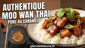 Porc au caramel thaï (Moo Wan) ultra tendre et savoureux. Recette thaïlandaise authentique avec une sauce caramel épicée et parfumée. Plat gourmand signé Yann Lefebvre.