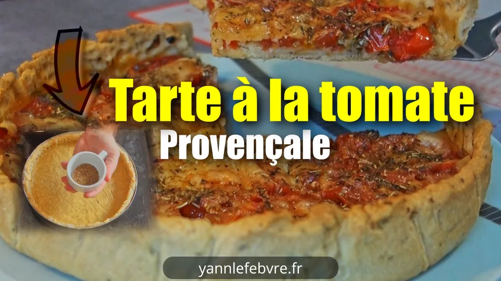 Tarte à la tomate provençale du moment ! Des tomates gorgées de soleil et des herbes de Provence par Yann Lefebvre